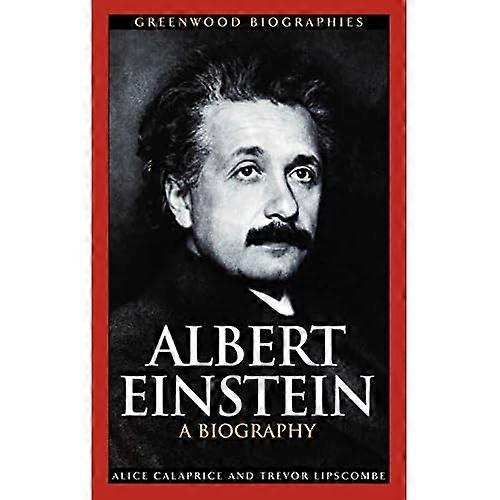 Albert Einstein: A Biography (Greenwood Biographies)