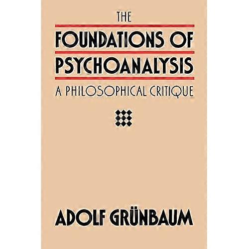 The Foundations of Psychoanalysis: A Philosophical Critique