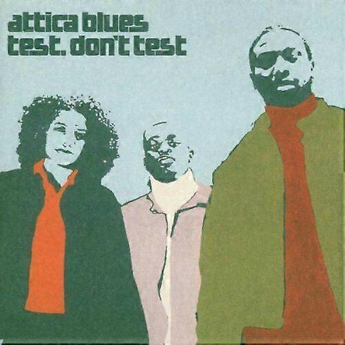 Attica Blues Test Dont Test CD