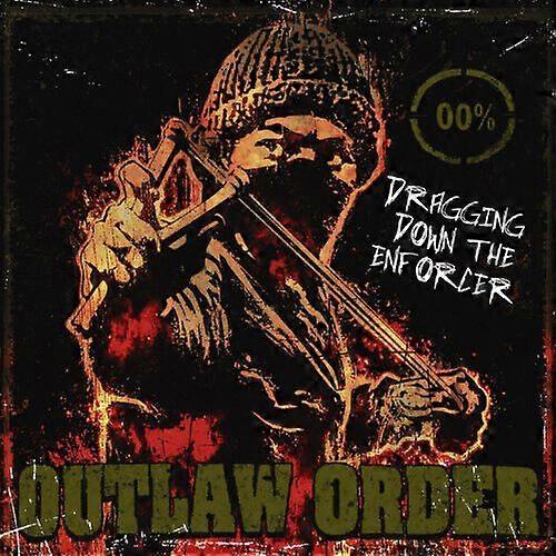 Outlaw Order Dragging Down the Enforcer CD (2008)