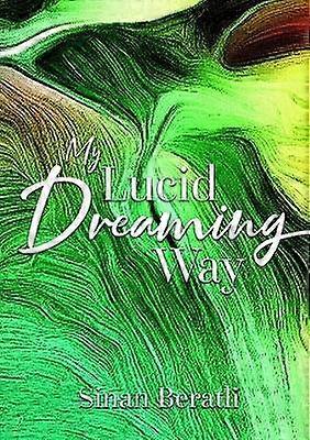 My Lucid Dreaming Way