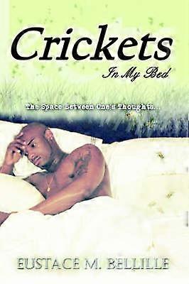 Crickets In My Bed