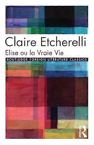 Elise ou la Vraie Vie