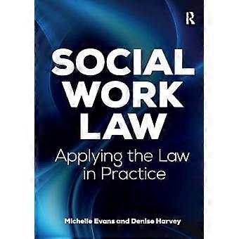 Social Work Law Applying the Law in Practice
