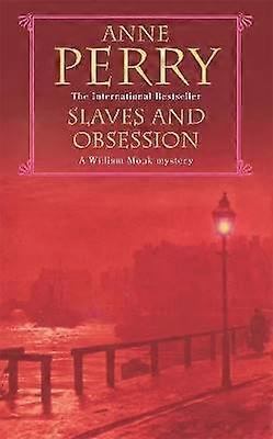 Slaves and Obsession (William Monk Mystery Book 11)