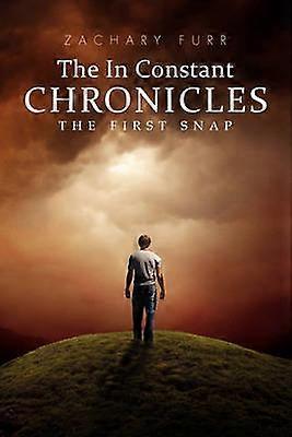 The In Constant Chronicles The First Snap