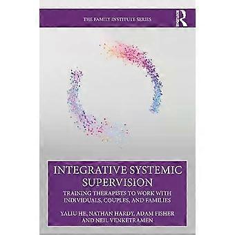 Integrative Systemic Supervision Training Therapists To Work With Individuals - Yaliu He