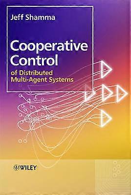 Cooperative Control of Distributed Multi-Agent Systems