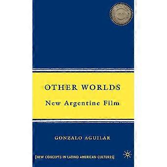 Other Worlds New Argentine Film - Gonzalo Aguilar - Hardcover - en Book