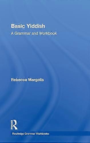Basic Yiddish: A Grammar and Workbook