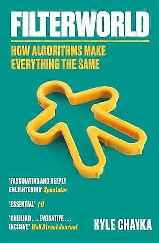 Filterworld: How Algorithms Make Everything the Same