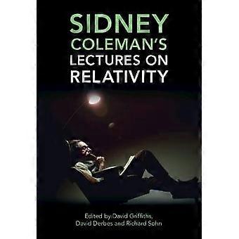 Sidney Coleman's Lectures on Relativity