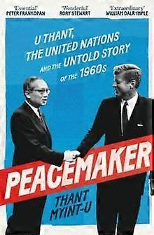Peacemaker by Thant Myint-U Hardback Book