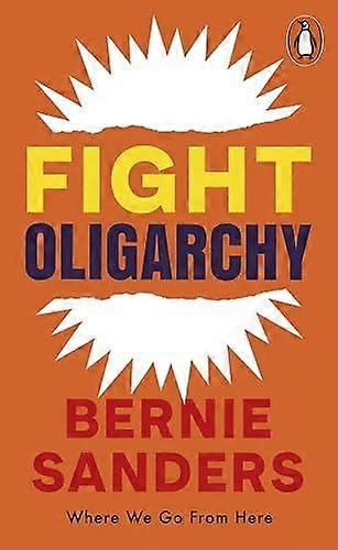 Fight Oligarchy by Bernie Sanders Paperback