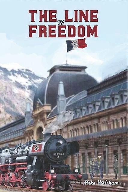 Line To Freedom - Mike Walsham