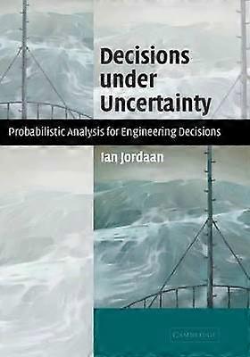 Decisions under Uncertainty