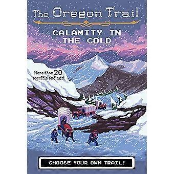 Oregon Trail: Calamiteit in de kou
