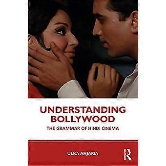 Comprendre Bollywood : la grammaire du cinéma hindi