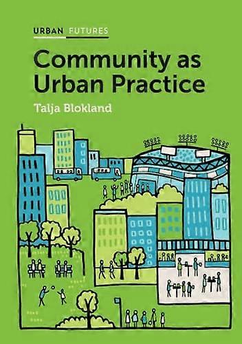 Community as Urban Practice (Urban Futures)