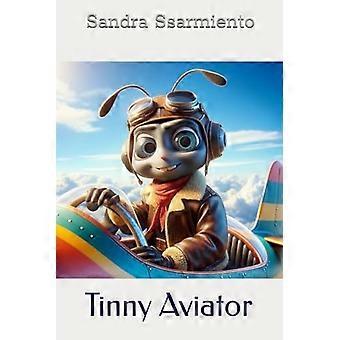 Nye eventyr av Tinny the Little Ant : Tinny Aviator