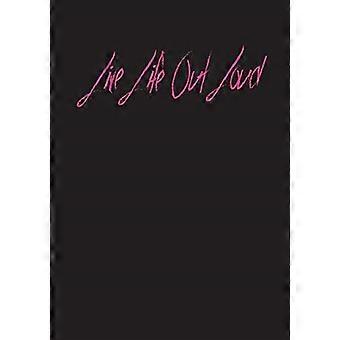 Live Life Out Loud