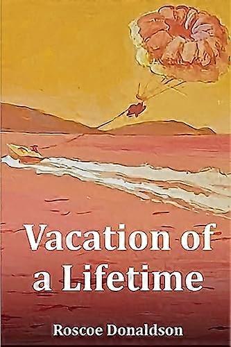 Vacation of a Lifetime