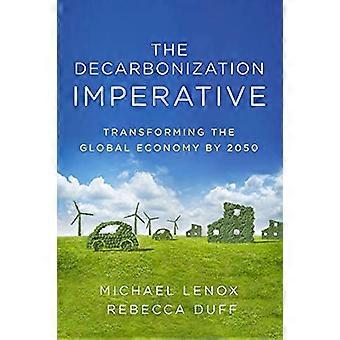 Der Imperativ der Dekarbonisierung: Transformation der Weltwirtschaft bis 2050