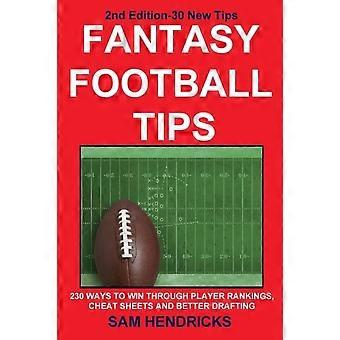 Fantasy Football Tips 230 Ways To Win Through Player Rankings Cheat Sheets An - Sam Hendricks - Paperback - en Book