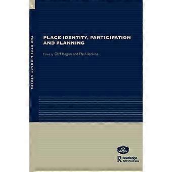 Place Identity Participation And Planning - Taylor & Francis Ltd