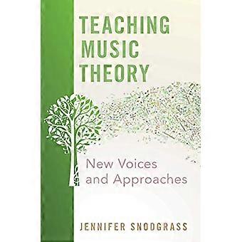 Musiktheorie lehren: Neue Stimmen und Ansätze