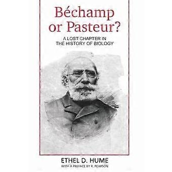 Bechamp Or Pasteur A Lost Chapter In The History Of Biology - Ethel D. Hume - Hardcover - en Book