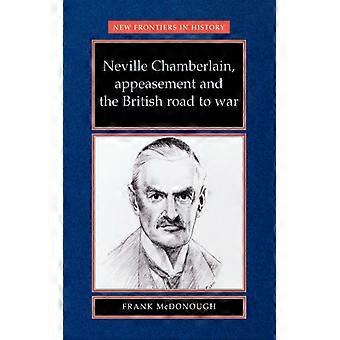Neville Chamberlain Appeasement og den britiske veien til krig - Frank McDonough - Paperback - Engelsk bok - Historie