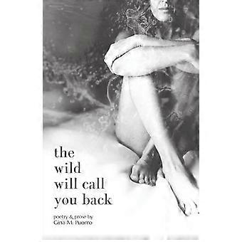 The Wild Will Call You Back - Gina M. Puorro - Paperback - en Book