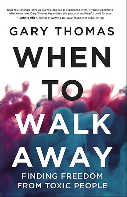When To Walk Away - Gary Thomas