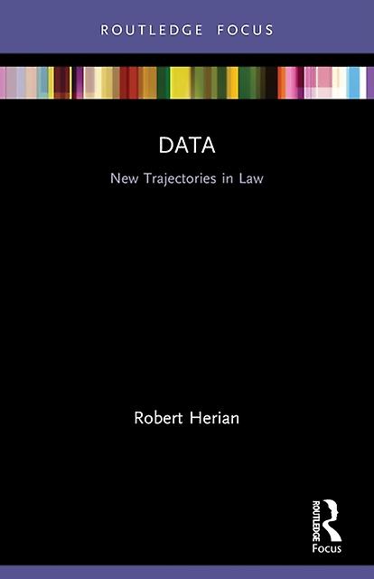 Data Trajectories In Law - Robert Herian