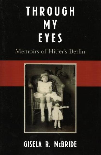 Through My Eyes by Gisela R. McBride Paperback Book