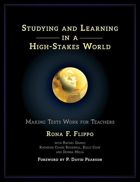 Studying And Learning In A Highstakes World by Rona F. Flippo Paperback