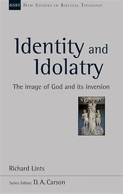 Identity And Idolatry by Dr Richard Lints Paperback Book