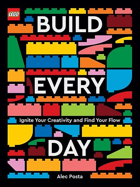 Lego Build Every Day by Alec Posta Hardback Book
