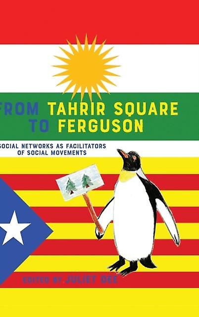 From Tahrir Square To Ferguson Hardback Book