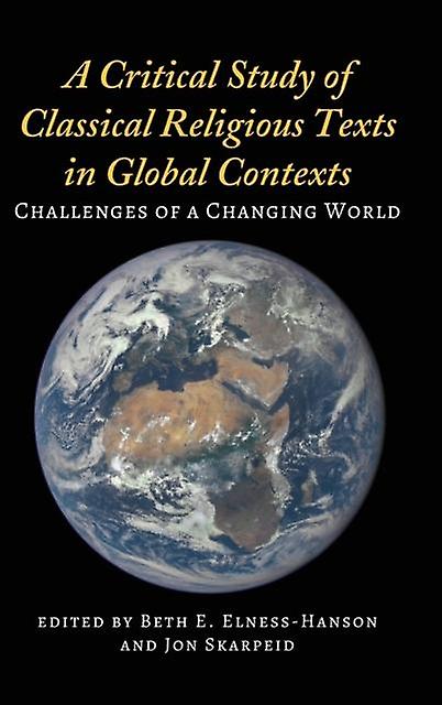 A Critical Study Of Classical Religious Texts In Global Contexts Paperback Book