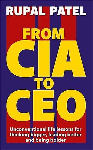 From Cia To Ceo by Rupal Patel Paperback