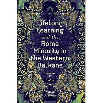 Lifelong Learning And The Roma Minority In The Western Balkans Hardback Book