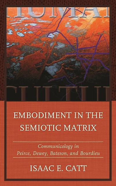 Embodiment In The Semiotic Matrix