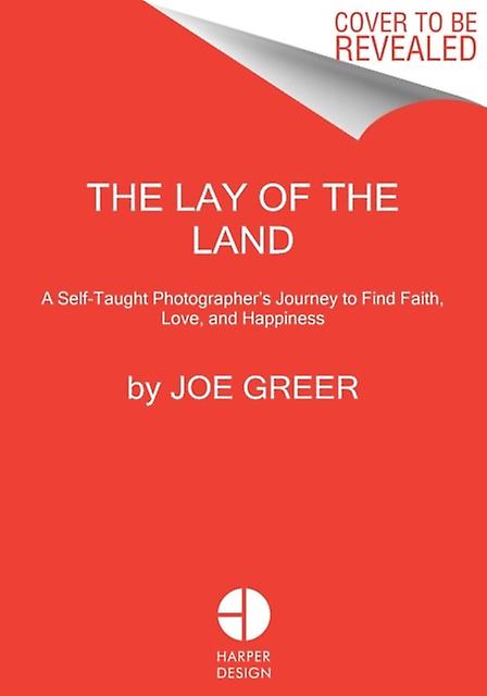 The Lay Of The Land by Joe Greer Hardback Book