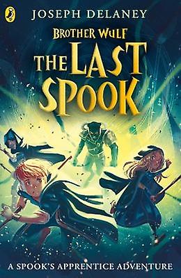 Brother Wulf The Last Spook by Joseph Delaney Paperback Book