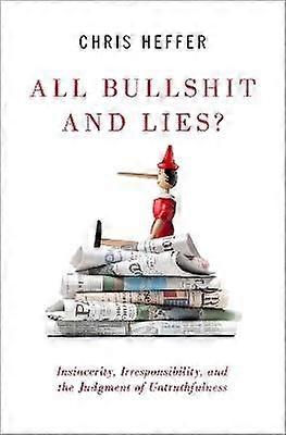 All Bullshit and Lies?