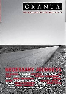 Granta 73 Necessary Journeys