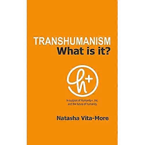 Transhumanism: What is it?