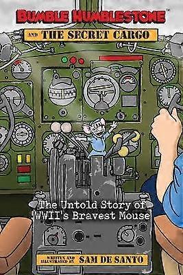 Bumble Humblestone and The Secret Cargo